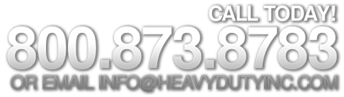 Call today at 800-873-8783 or Email info@heavydutyinc.com